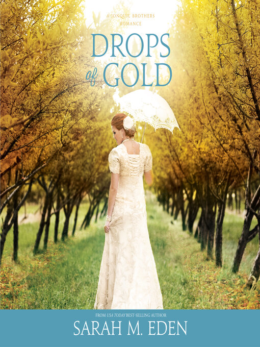 Title details for Drops of Gold by Sarah M. Eden - Wait list